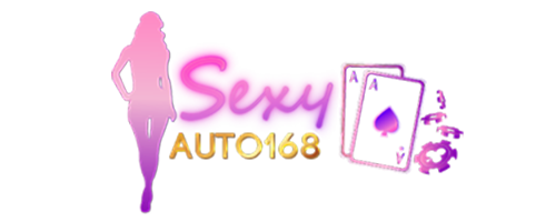 sexyauto168 คาสิโนออนไลน์ครบวงจร ศูนย์รวมเกมพนันทุกรูปแบบ